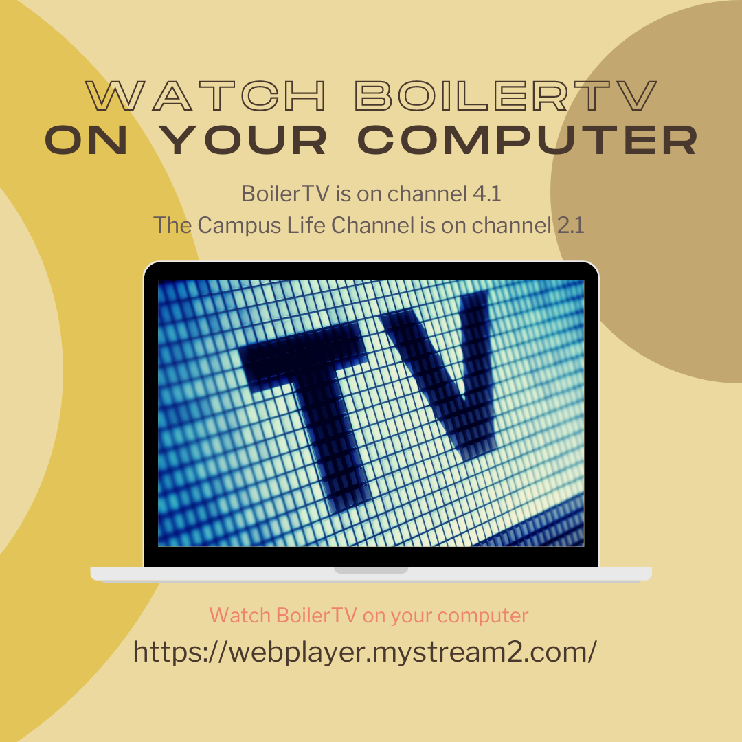 Watch BoilerTV on your computer  https://webplayer.mystream2.com/  