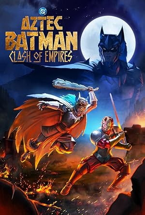Aztec Batman: Clash of Empires Poster